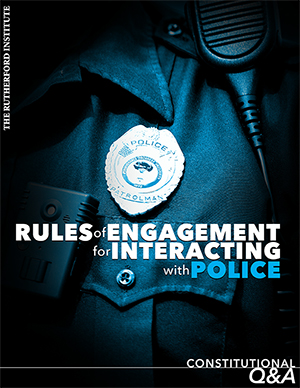 Rules of Engagement for Interacting with Police