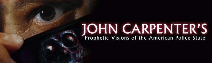 John Carpenter&#8217;s Prophetic Visions of the American Police State