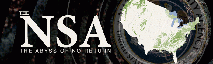 The NSA: ‘The Abyss from Which There Is No Return&#8217;