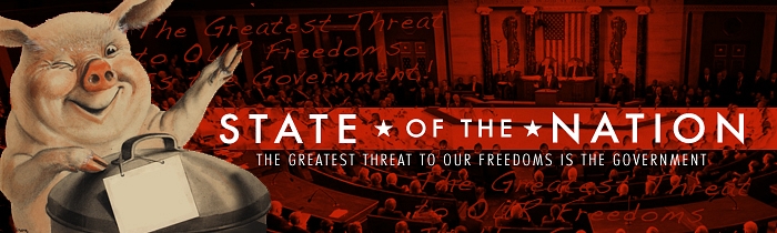 The State of Our Nation: The Greatest Threat to Our Freedoms Is the Government